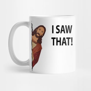 jesus i saw that meme Mug